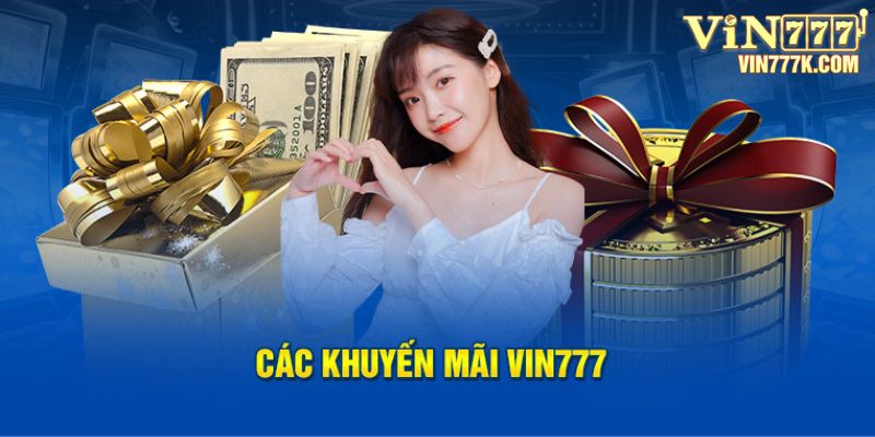 Các khuyến mãi Vin777