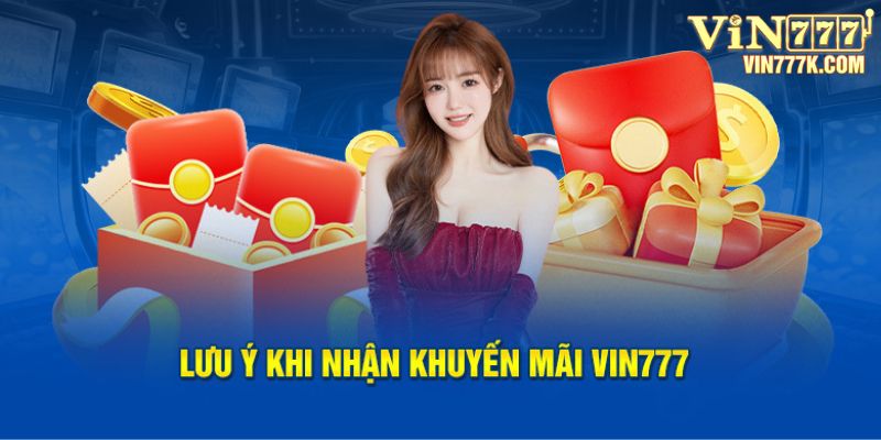 Chú ý khi nhận khuyến mãi Vin777