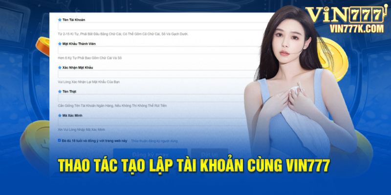 Thao tác tạo lập tài khoản cùng Vin777